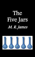 The Five Jars di M. R. James edito da Benediction Classics