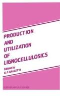 Production and Utilization of Lignocellulosics edito da Springer Netherlands