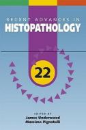 Recent Advances In Histopathology di James C. E. Underwood, Massimo Pignatelli edito da Taylor & Francis Ltd