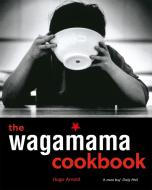 The Wagamama Cookbook & online access di Hugo Arnold edito da Kyle Books