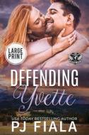 Defending Yvette di Pj Fiala edito da Rolling Thunder Publishing