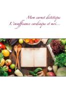 Mon carnet diététique : l'insuffisance cardiaque et moi... di Cédric Menard edito da Books on Demand