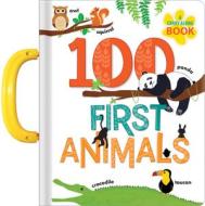 100 First Animals: A Carry Along Book edito da Editions Chouette