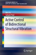 Active Control of Bidirectional Structural Vibration di Satyam Paul, Wen Yu edito da Springer International Publishing