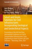 Smart and Green Solutions for Civil Infrastructures Incorporating Geological and Geotechnical Aspects edito da Springer International Publishing