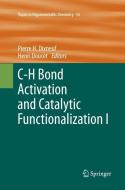 C-H Bond Activation and Catalytic Functionalization I edito da Springer International Publishing