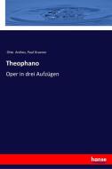 Theophano di Otto Anthes, Paul Graener edito da hansebooks