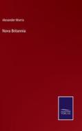Nova Britannia di Alexander Morris edito da Salzwasser-Verlag
