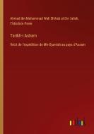 Tarikh-i Asham di Ahmad ibn Muhammad Wali Shihab al-Din ¿alish, Thêodore Pavie edito da Outlook Verlag