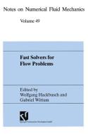 Fast Solvers for Flow Problems di Wolfgang Hackbusch, Gabriel Wittum edito da Vieweg+Teubner Verlag