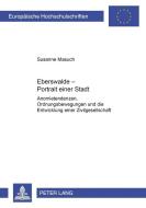 Eberswalde - Portrait einer Stadt di Susanne Masuch edito da Lang, Peter GmbH