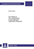 Der Widerruf von Lastschriften in der Insolvenz natürlicher Personen di Petra Fischer edito da Lang, Peter GmbH