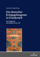 Ein deutscher Kriegsgefangener in Frankreich di Joachim Sistig edito da Lang, Peter GmbH