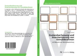 Zustandserfassung und Inventarisierung von Gemälderahmen di Verena Eyrainer edito da AV Akademikerverlag
