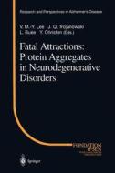 Fatal Attractions: Protein Aggregates in Neurodegenerative Disorders edito da Springer Berlin Heidelberg