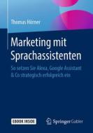 Marketing mit Sprachassistenten di Thomas Hörner edito da Springer-Verlag GmbH