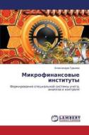 Mikrofinansovye Instituty di Gur'eva Aleksandra edito da Lap Lambert Academic Publishing