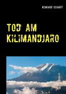 Tod am Kilimandjaro di Reinhard Scharff edito da Books on Demand