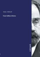 Franz Kafkas Inferno di Hellmuth Kaiser edito da Inktank publishing