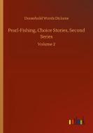 Pearl-Fishing, Choice Stories, Second Series di Dousehold Words Dickens edito da Outlook Verlag
