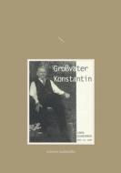 Großvater Konstantin di Gabriele Sandmüller edito da Books on Demand