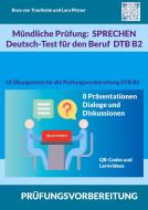 Mündliche Prüfung Sprechen B2 Deutsch-Test für den Beruf / DTB di Rosa von Trautheim, Lara Pilzner edito da Books on Demand
