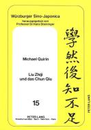 Liu Zhiji und das Chun Qiu di Michael Quirin edito da Lang, Peter GmbH