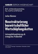 Neustrukturierung bauwirtschaftlicher Wertschöpfungsketten edito da Deutscher Universitätsverlag