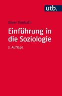 Einführung in die Soziologie di Oliver Dimbath edito da UTB GmbH