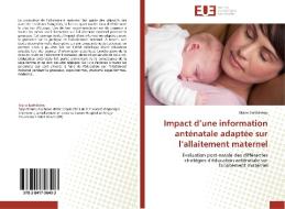 Impact d'une information anténatale adaptée sur l'allaitement maternel di Marie Barthélémy edito da Editions universitaires europeennes EUE