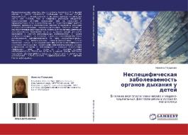 Nespetsificheskaya Zabolevaemost' Organov Dykhaniya U Detey di Glushkova Anzhela edito da Lap Lambert Academic Publishing