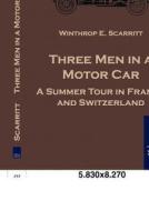 Three Men in a Motor Car di Winthrop E. Scarritt edito da TP Verone Publishing
