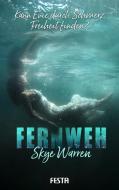 Fernweh di Skye Warren edito da Festa Verlag