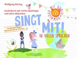 Singt mit! di Wolfgang Hering edito da SchauHoer Verlag