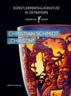 Christian Schmidt "ChriSch" edito da Lichtung Verlag