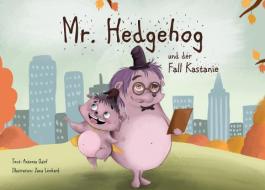Mr. Hedgehog und der Fall Kastanie di Antonia Quirl edito da Rediroma-Verlag