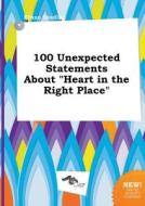 100 Unexpected Statements about Heart in the Right Place di Ethan Seeding edito da LIGHTNING SOURCE INC