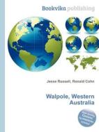 Walpole, Western Australia edito da Book On Demand Ltd.