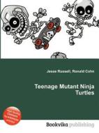 Teenage Mutant Ninja Turtles edito da Book On Demand Ltd.