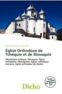 Glise Orthodoxe De Tch Quie Et De Slovaquie edito da Dicho