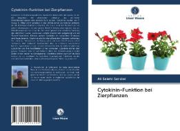 Cytokinin-Funktion bei Zierpflanzen di Ali Salehi Sardiei edito da Verlag Unser Wissen