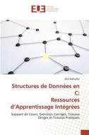 Structures de Données en C: Ressources d¿Apprentissage Intégrées di Afef Mdhaffar edito da Éditions universitaires européennes