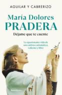 Vida de María Dolores Pradera edito da Roca Editorial