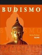 Budismo: Principios, Practica, Rituales y Escrituras Sagradas; Aspectos Historicos, Religiosos y Sociales di Kevin Trainor edito da Blume