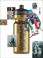 Das Südtiroler Sportbuch di Alfred Dissertori, J. Christian Rainer edito da Edition Raetia