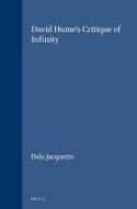 David Hume's Critique of Infinity: di Dale Jacquette edito da BRILL ACADEMIC PUB