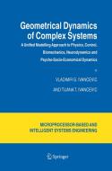 Geometrical Dynamics of Complex Systems di Tijana T. Ivancevic, Vladimir G. Ivancevic edito da Springer Netherlands