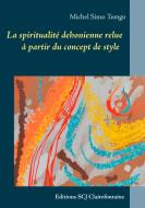 La spiritualité dehonienne relue à partir du concept de style di Michel Simo Temgo edito da Editions SCJ Clairefontaine