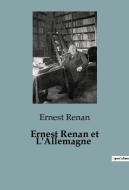 Ernest Renan et L'Allemagne di Ernest Renan edito da SHS Éditions