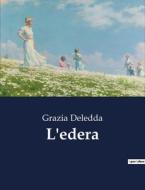 L'edera di Grazia Deledda edito da Culturea
